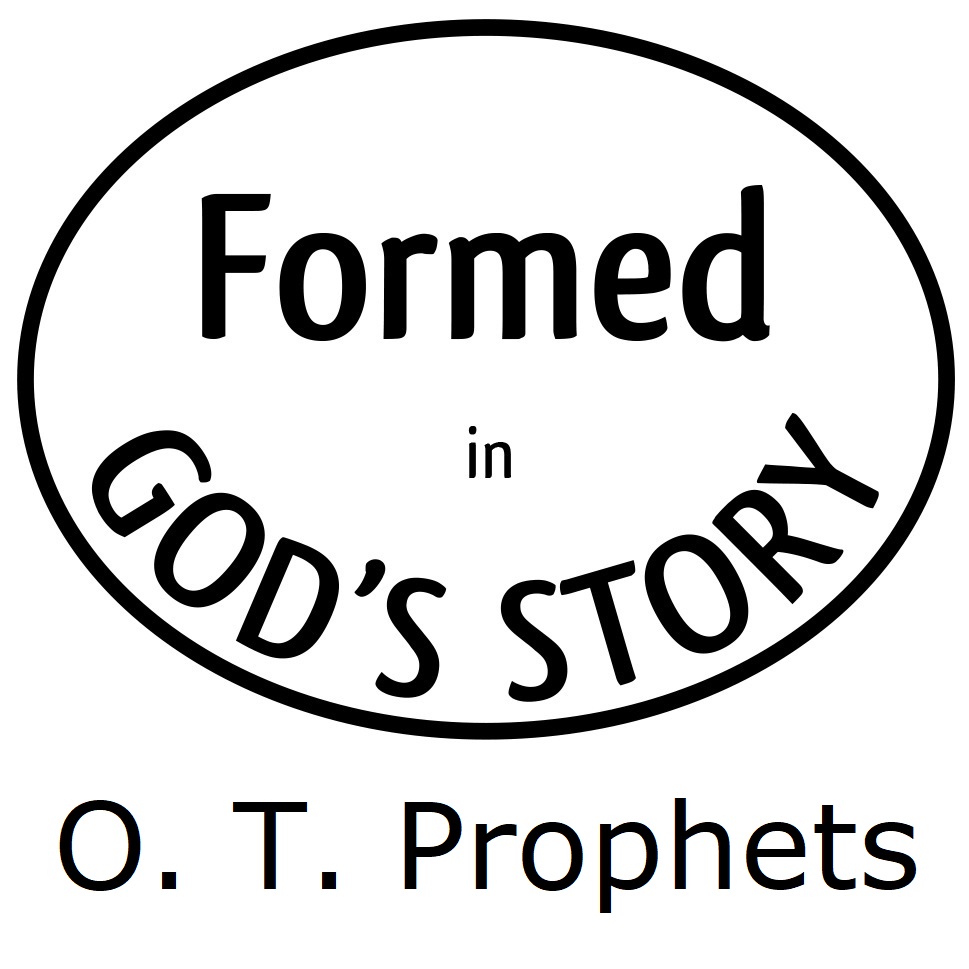 Formed in God’s Story: Old Testament Prophets