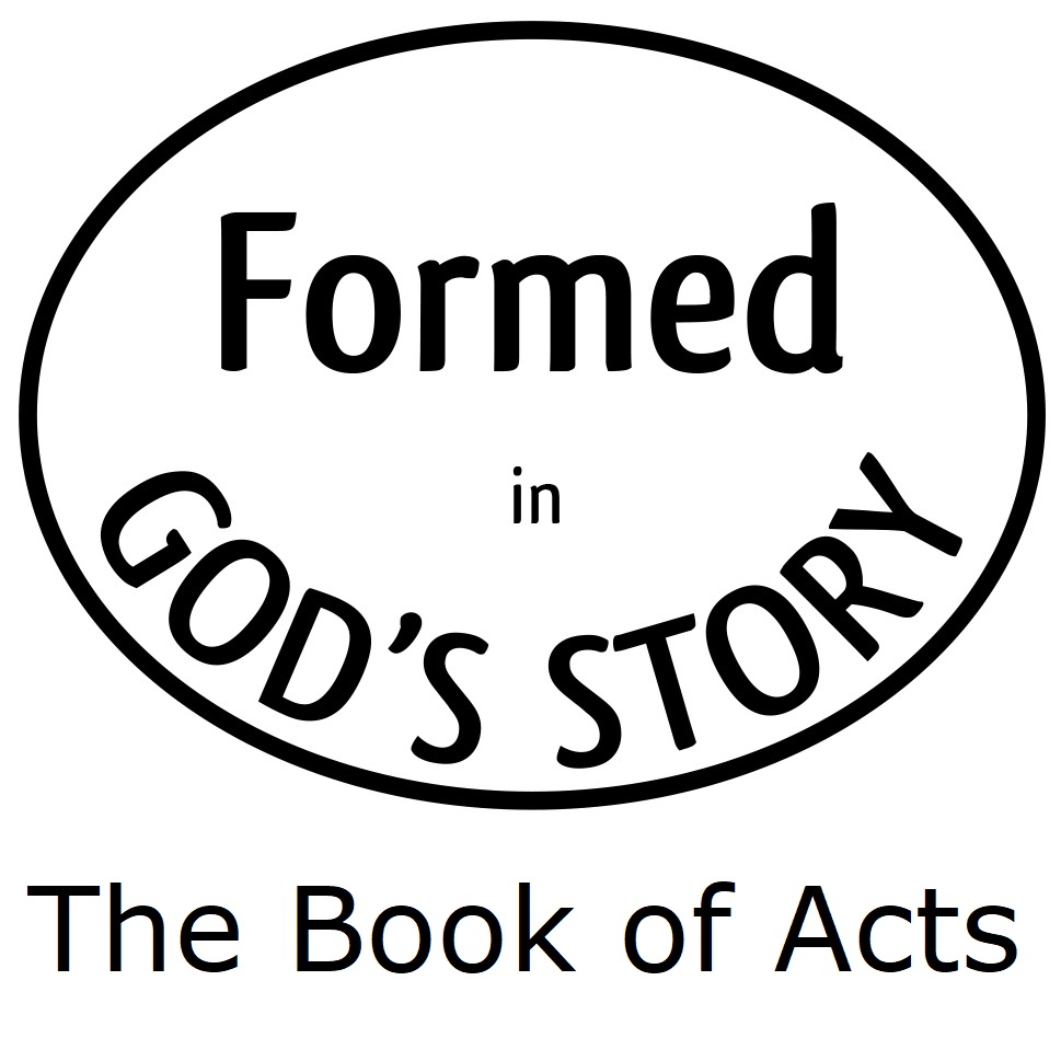 Formed in God’s Story: Acts